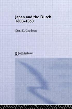 Goodman |  Japan and the Dutch 1600-1853 | Buch |  Sack Fachmedien