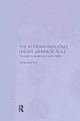 Kim |  The Korean Paekjong Under Japanese Rule | Buch |  Sack Fachmedien