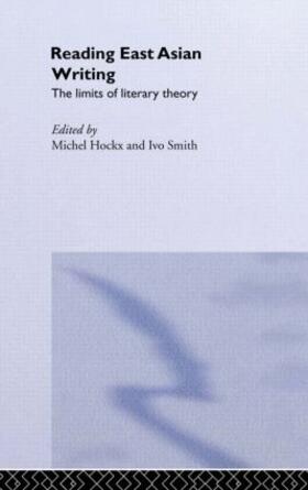 Hockx / Smits |  Reading East Asian Writing | Buch |  Sack Fachmedien