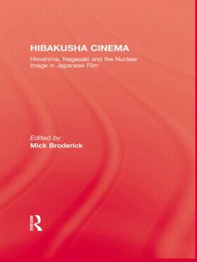 Broderick |  Hibakusha Cinema | Buch |  Sack Fachmedien