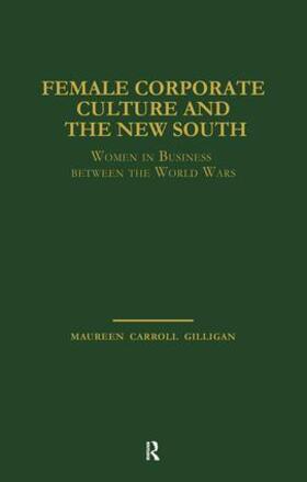 Carroll Gilligan |  Female Corporate Culture and the New South | Buch |  Sack Fachmedien