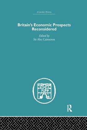 Cairncross |  Britain's Economic Prospects Reconsidered | Buch |  Sack Fachmedien
