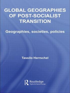 Herrschel |  Global Geographies of Post-Socialist Transition | Buch |  Sack Fachmedien