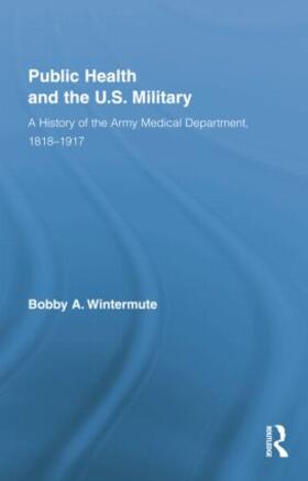 Wintermute |  Public Health and the US Military | Buch |  Sack Fachmedien