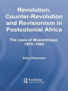 Dinerman |  Revolution, Counter-Revolution and Revisionism in Postcolonial Africa | Buch |  Sack Fachmedien