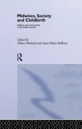Marland / Rafferty |  Midwives, Society and Childbirth | Buch |  Sack Fachmedien