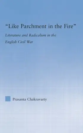 Chakravarty |  Like Parchment in the Fire | Buch |  Sack Fachmedien