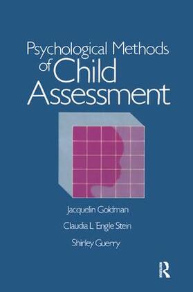 Goldman / Stein |  Psychological Methods Of Child Assessment | Buch |  Sack Fachmedien