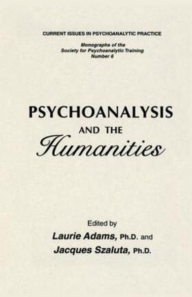 Adams / Szaluta |  Psychoanalysis And The Humanities | Buch |  Sack Fachmedien