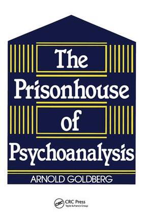 Goldberg |  The Prisonhouse of Psychoanalysis | Buch |  Sack Fachmedien