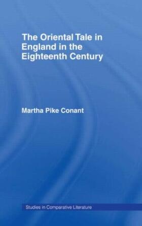 Conant |  The Oriental Tale in England in the Eighteenth Century | Buch |  Sack Fachmedien