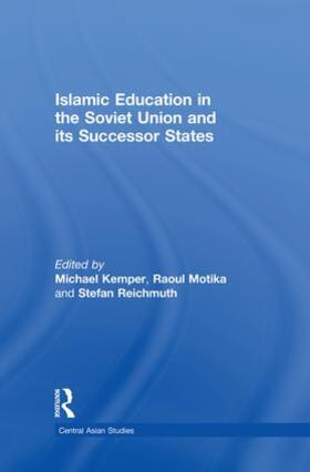 Kemper / Motika |  Islamic Education in the Soviet Union and Its Successor States | Buch |  Sack Fachmedien