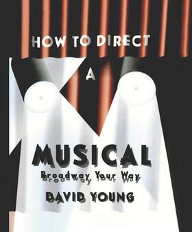 Young |  How to Direct a Musical | Buch |  Sack Fachmedien