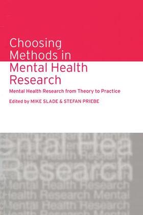 Slade / Priebe |  Choosing Methods in Mental Health Research | Buch |  Sack Fachmedien