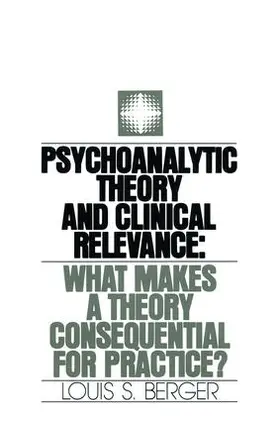 Berger |  Psychoanalytic Theory and Clinical Relevance | Buch |  Sack Fachmedien