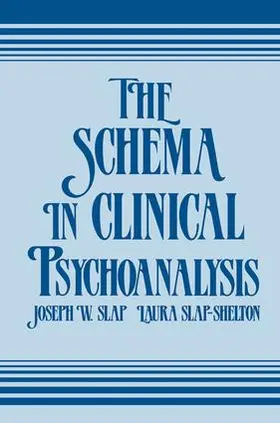 Slap / Slap-Shelton |  The Schema in Clinical Psychoanalysis | Buch |  Sack Fachmedien