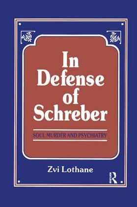 Lothane |  In Defense of Schreber | Buch |  Sack Fachmedien
