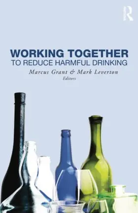 Grant / Leverton |  Working Together to Reduce Harmful Drinking | Buch |  Sack Fachmedien