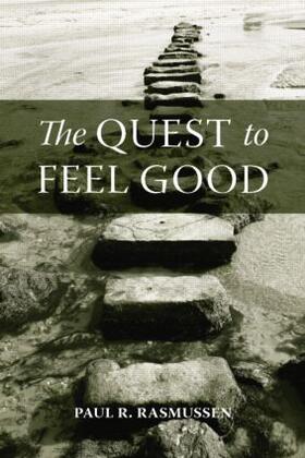Rasmussen |  The Quest to Feel Good | Buch |  Sack Fachmedien