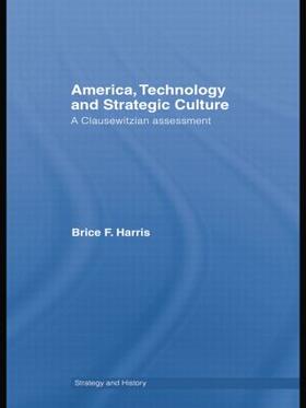 Harris |  America, Technology and Strategic Culture | Buch |  Sack Fachmedien