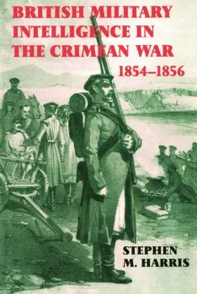 Harris |  British Military Intelligence in the Crimean War, 1854-1856 | Buch |  Sack Fachmedien