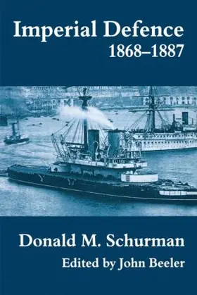 Beeler / Schurman |  Imperial Defence, 1868-1887 | Buch |  Sack Fachmedien