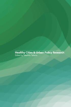 Takano |  Healthy Cities and Urban Policy Research | Buch |  Sack Fachmedien