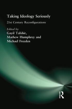 Talshir / Humphrey / Freeden |  Taking Ideology Seriously | Buch |  Sack Fachmedien