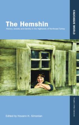 Simonian |  The Hemshin: History, Society and Identity in the Highlands of Northeast Turkey | Buch |  Sack Fachmedien