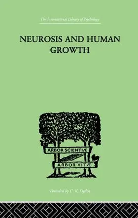 Horney |  Neurosis and Human Growth | Buch |  Sack Fachmedien