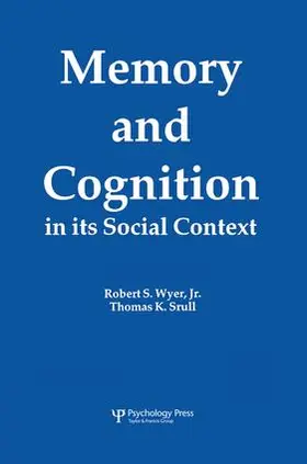 Wyer / Wyer, Jr. / Srull |  Memory and Cognition in Its Social Context | Buch |  Sack Fachmedien