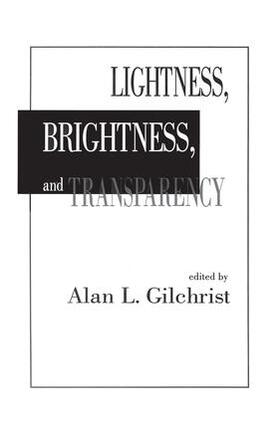 Gilchrist |  Lightness, Brightness and Transparency | Buch |  Sack Fachmedien