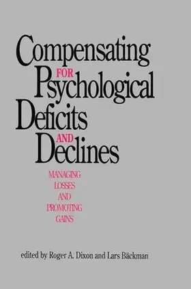 B„ckman / Dixon / Backman |  Compensating for Psychological Deficits and Declines | Buch |  Sack Fachmedien