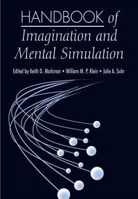 Markman / Klein / Suhr |  Handbook of Imagination and Mental Simulation | Buch |  Sack Fachmedien