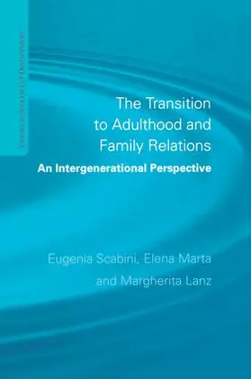 Marta / Scabini / Lanz |  The Transition to Adulthood and Family Relations | Buch |  Sack Fachmedien