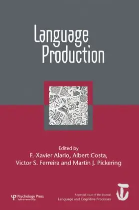 Alario / Costa / Ferreira |  Language Production: First International Workshop on Language Production | Buch |  Sack Fachmedien