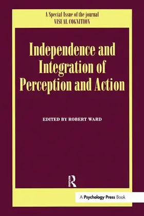 Ward |  Independence and Integration of Perception and Action | Buch |  Sack Fachmedien