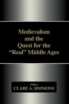 Simmons |  Medievalism and the Quest for the Real Middle Ages | Buch |  Sack Fachmedien