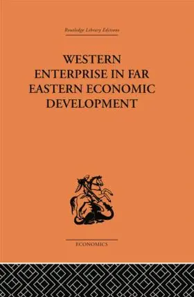 Allen / Donnithorne |  Western Enterprise in Far Eastern Economic Development | Buch |  Sack Fachmedien