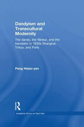 Peng |  Dandyism and Transcultural Modernity | Buch |  Sack Fachmedien