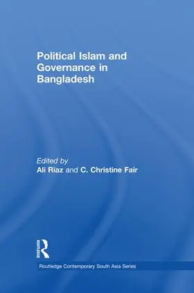 Riaz / Fair |  Political Islam and Governance in Bangladesh | Buch |  Sack Fachmedien