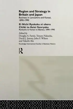 Abe / Farnie | Region and Strategy in Britain and Japan | Buch | 978-1-138-87938-6 | sack.de