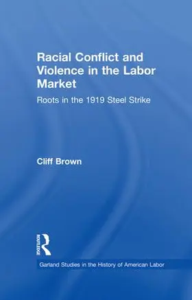 Brown |  Racial Conflicts and Violence in the Labor Market | Buch |  Sack Fachmedien