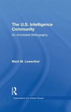 Lowenthal |  The U.S. Intelligence Community | Buch |  Sack Fachmedien