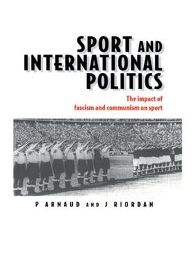 Arnaud / Riordan |  Sport and International Politics | Buch |  Sack Fachmedien
