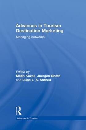 Kozak / Gnoth |  Advances in Tourism Destination Marketing | Buch |  Sack Fachmedien