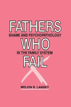 Lansky |  Fathers Who Fail | Buch |  Sack Fachmedien