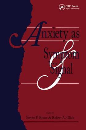 Roose / Glick |  Anxiety as Symptom and Signal | Buch |  Sack Fachmedien