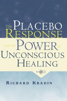 Kradin |  The Placebo Response and the Power of Unconscious Healing | Buch |  Sack Fachmedien