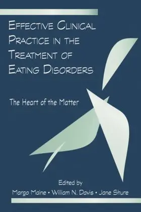 Davis / Maine / Shure |  Effective Clinical Practice in the Treatment of Eating Disorders | Buch |  Sack Fachmedien